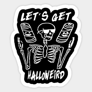 Lets get halloweird Sticker